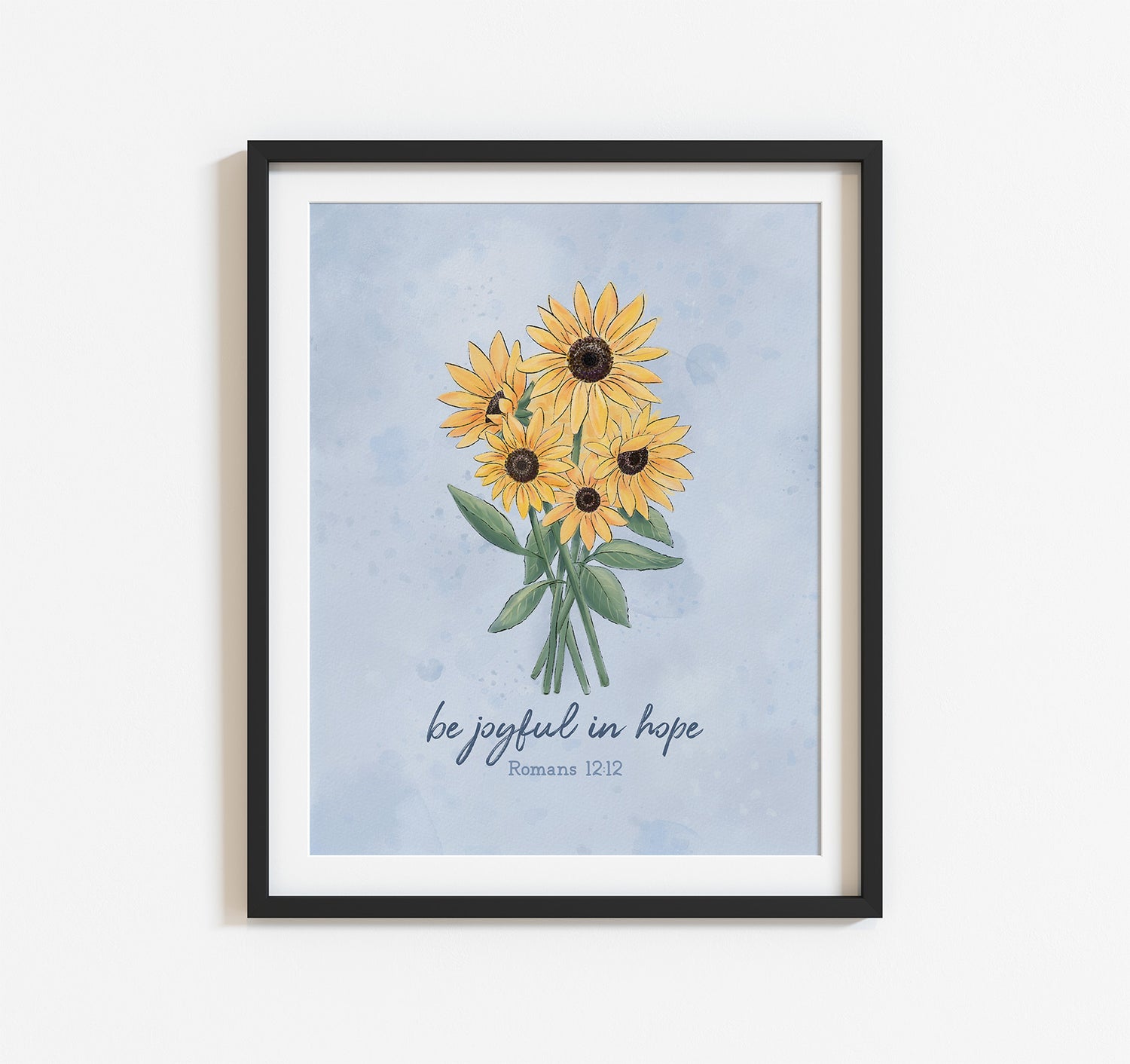 Be joyful in hope Romans 12:12 Bible verse Christian art print with sunflowers