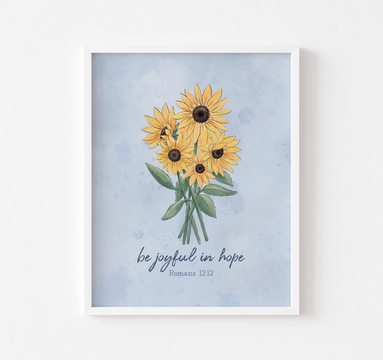 Be joyful in hope Romans 12:12 Bible verse Christian art print with sunflowers