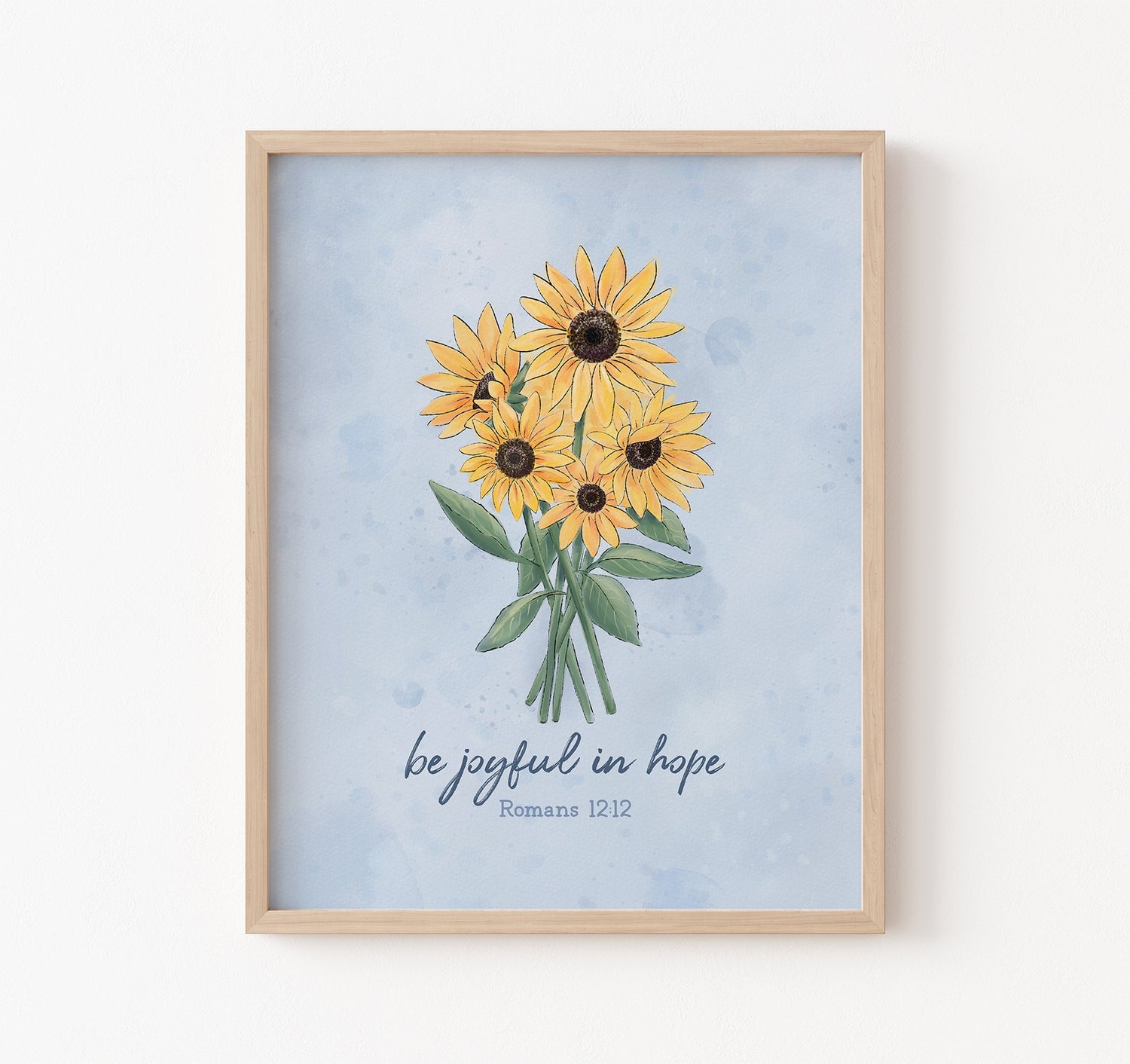 Be joyful in hope Romans 12:12 Bible verse Christian art print with sunflowers