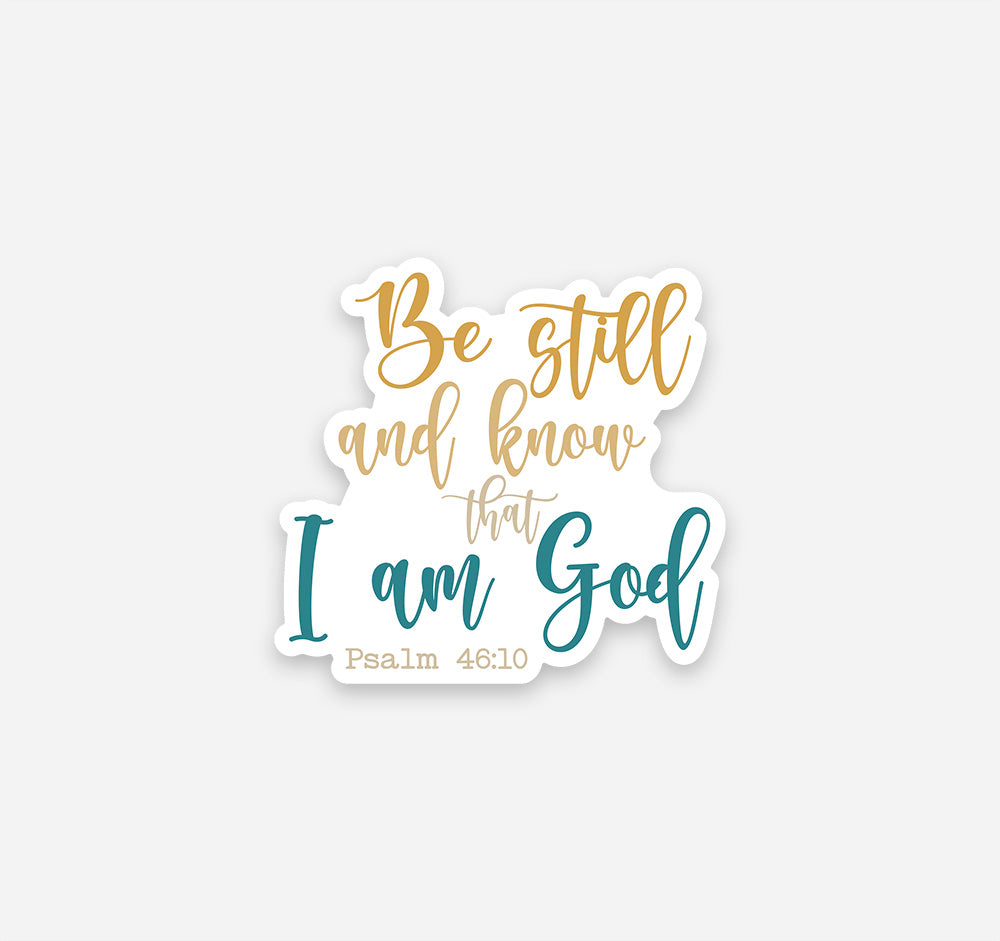 Be Still and Know that I Am God, Psalm 46:10 Bible verse Christian sticker