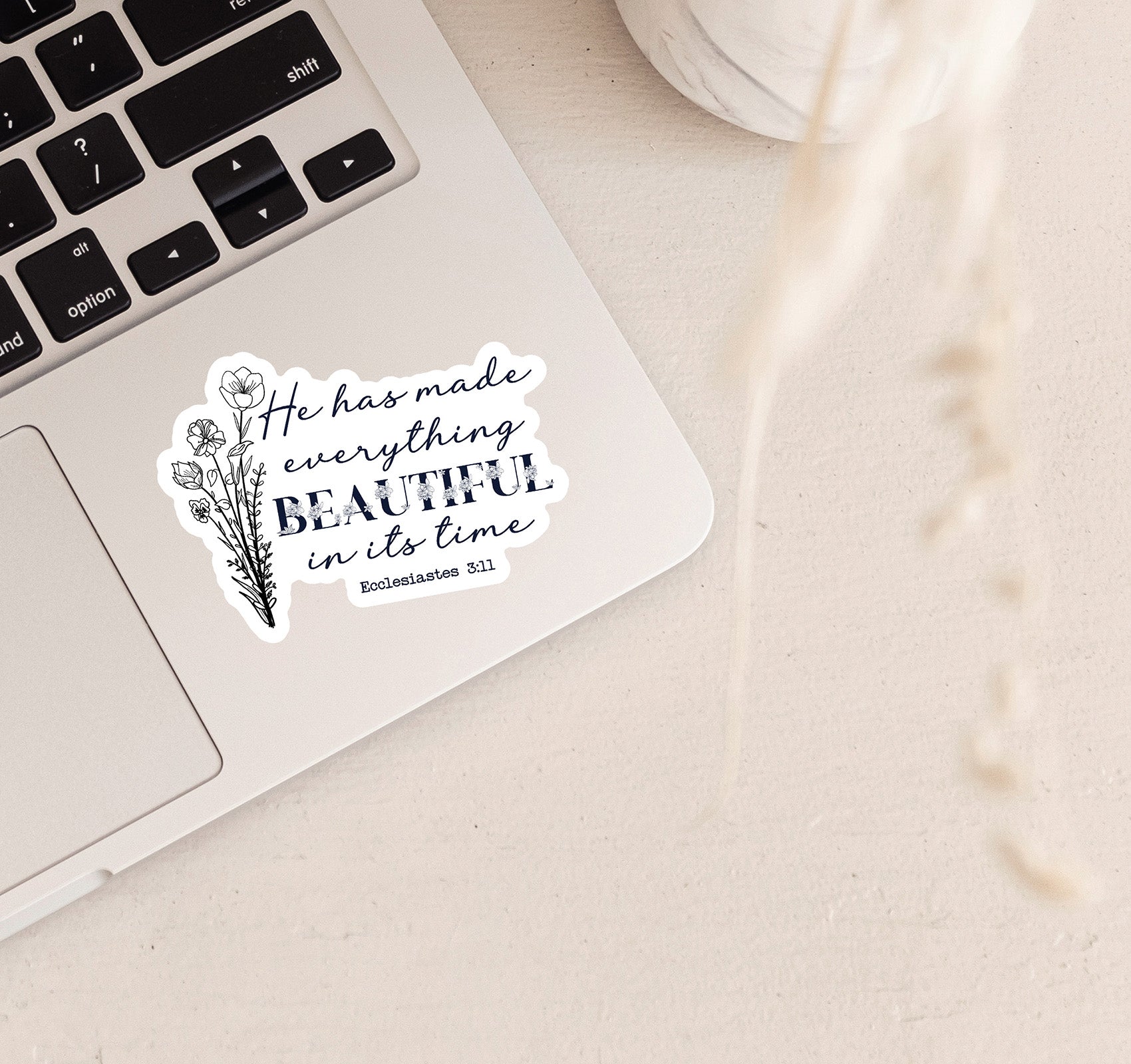 He has made everything beautiful in its time, Ecclesiastes 3:11 Bible verse Christian laptop sticker with flowers