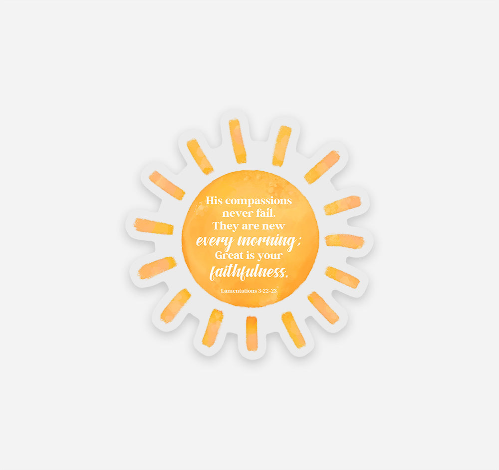 His compassions never fail, Lamentations 3:22-23 Bible verse Christian sticker with a sun design