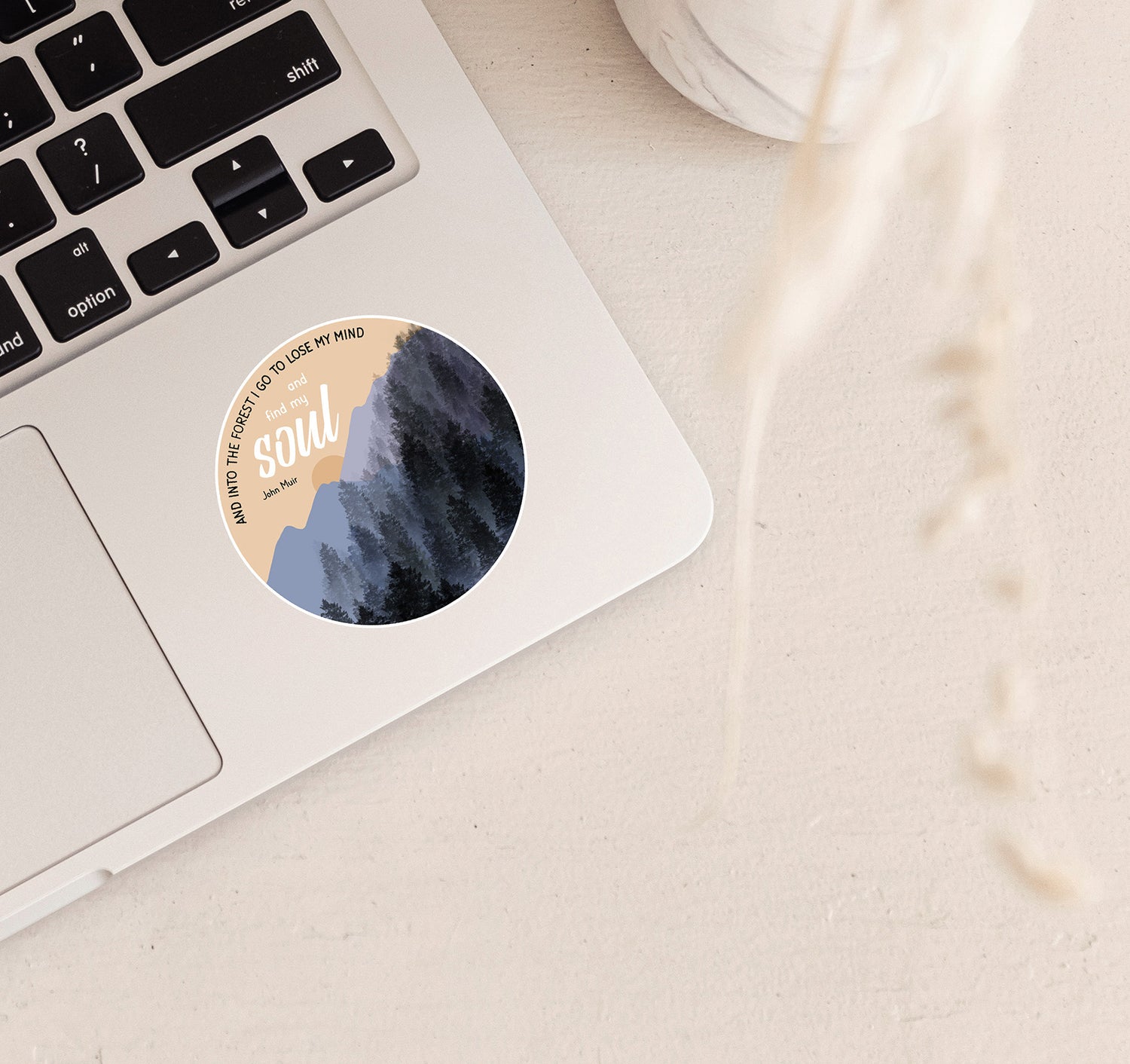 John Muir quote "and into the forest I go to lose my mind and find my soul" outdoors hiking laptop sticker