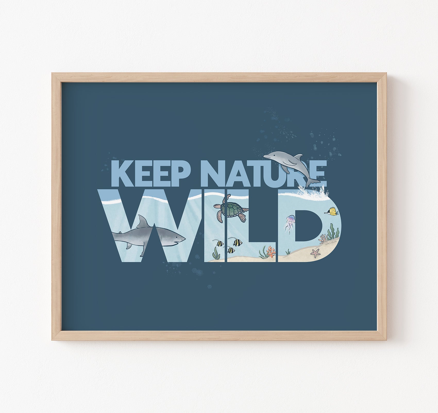 Keep Nature Wild underwater ocean scene art print with a sea turtle, great white shark, bottlenose dolphin, jellyfish, and tropical fish.