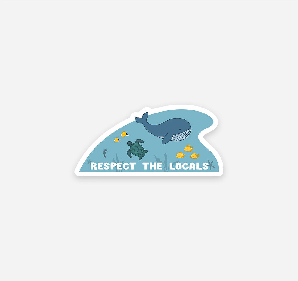 Respect the locals ocean themed sea animals sticker