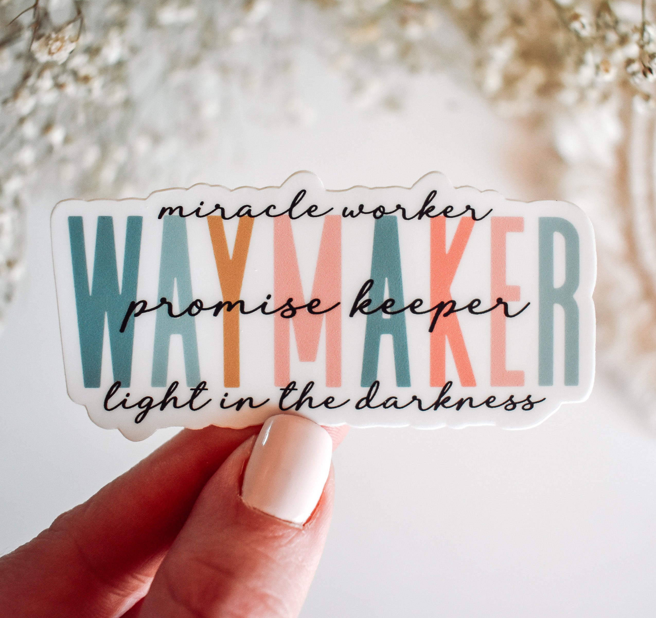 Way maker, miracle worker, promise keeper, light in the darkness Christian sticker