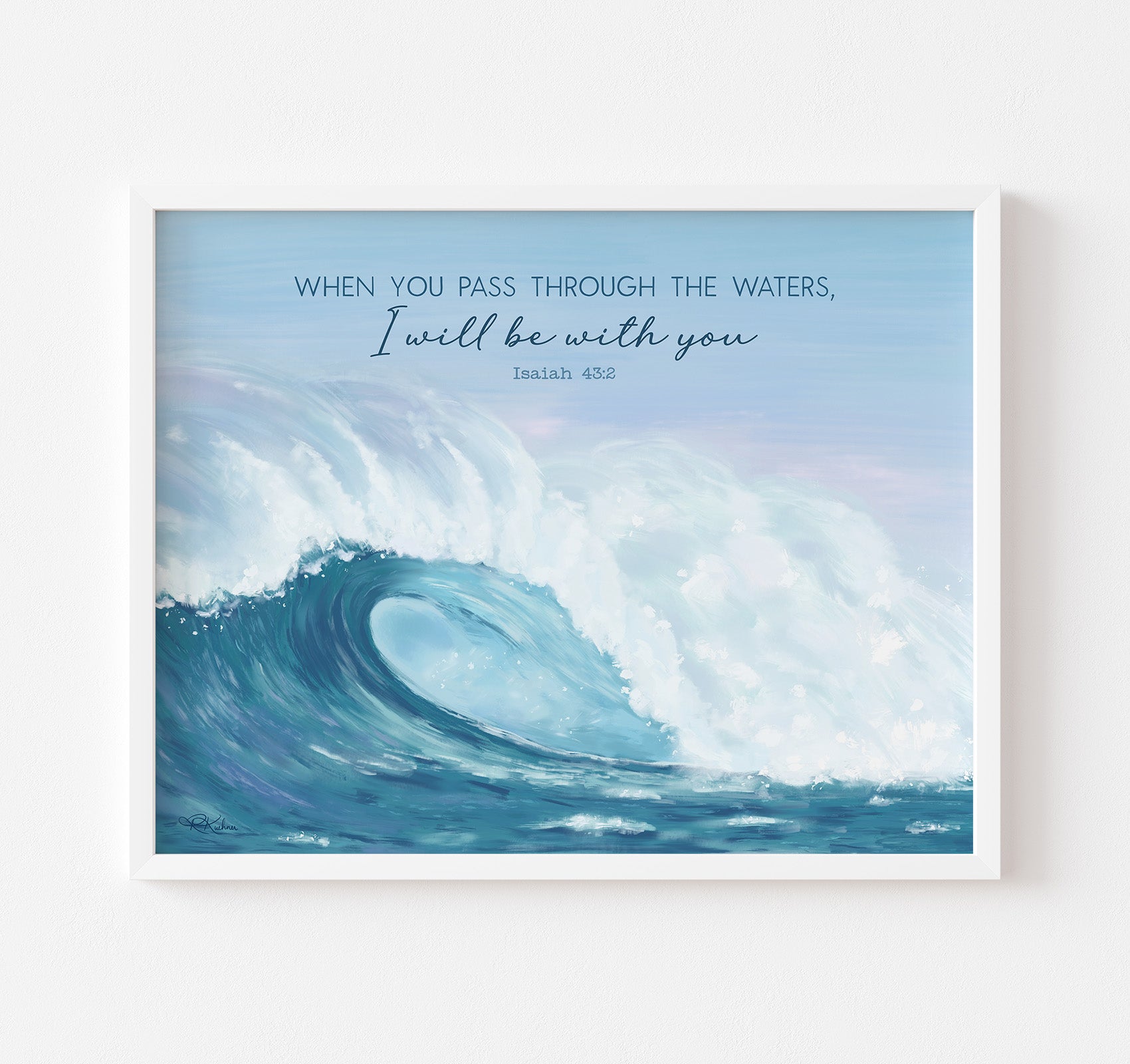 Christian art print of an ocean wave with the Isaiah 43:2 Bible verse "when you pass through the waters, I will be with you."