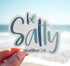 Be Salty, Matthew 5:13 Bible verse sticker with blue text