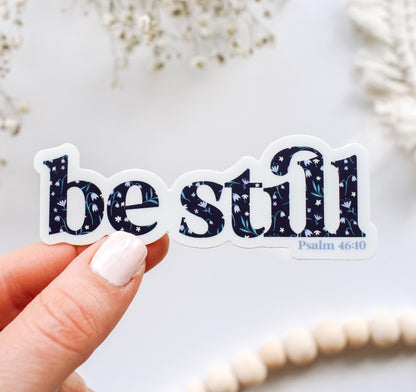 Be still, Psalm 46:10 Bible verse Christian sticker with a floral pattern