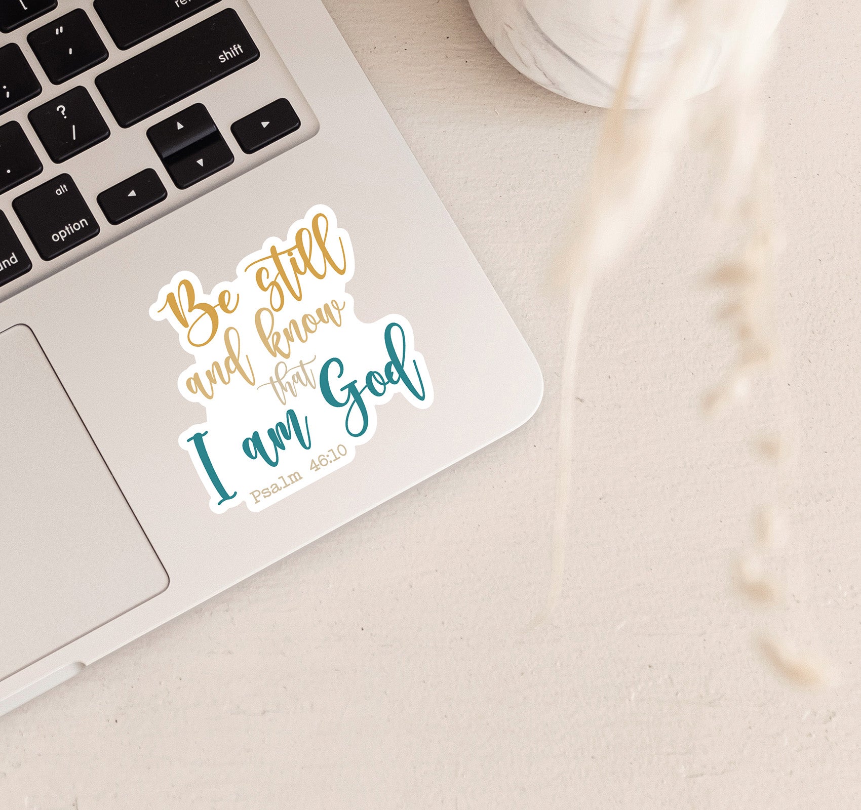 Be Still and Know that I Am God, Psalm 46:10 Bible verse Christian laptop sticker