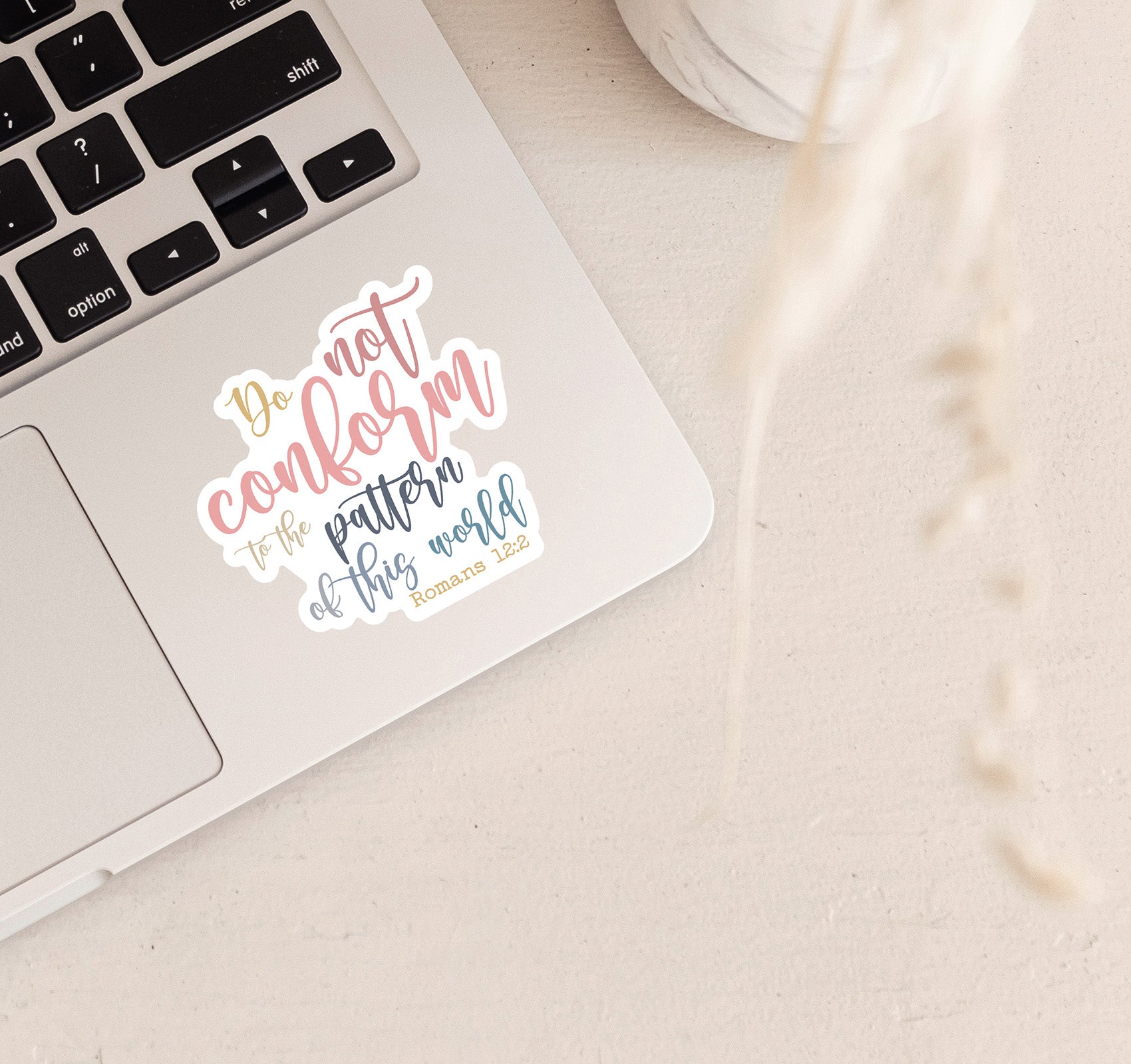 Do not conform to the pattern of this world, Romans 12:2 Bible verse Christian laptop sticker