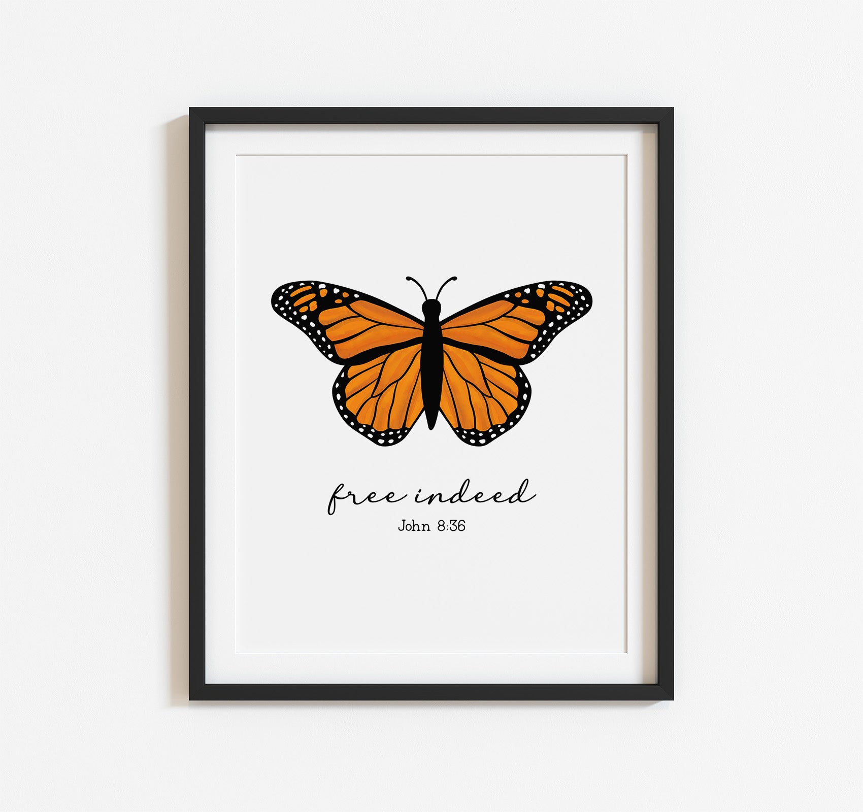 John 8:36 Free Indeed Christian Bible verse art print with a monarch butterfly