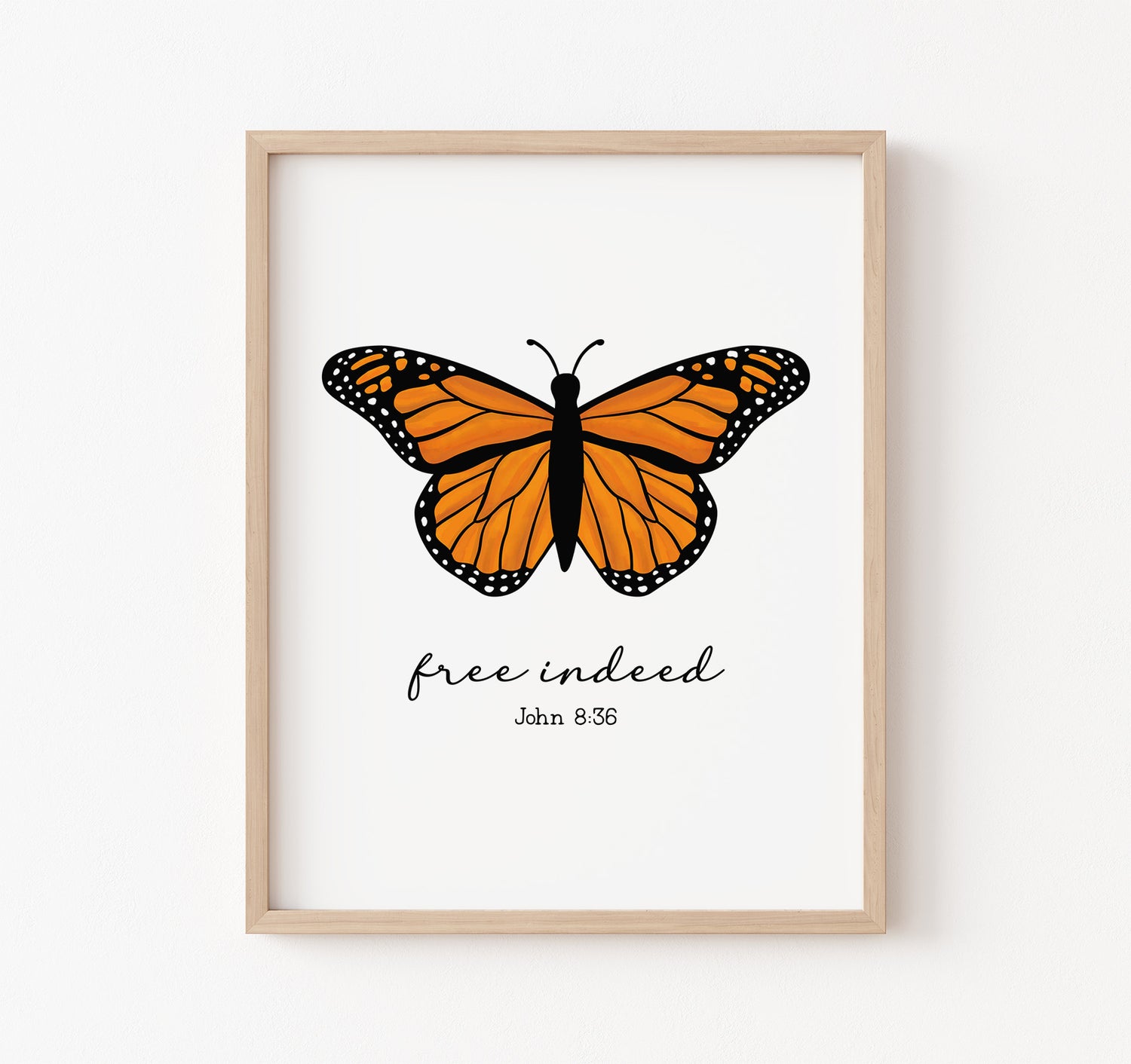 John 8:36 Free Indeed Christian Bible verse art print with a monarch butterfly