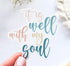 It is well with my soul Christian sticker