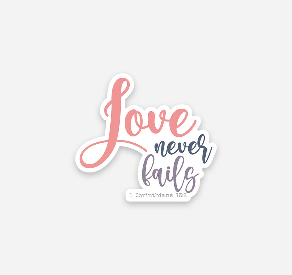 Love never fails, 1 Corinthians 13:8 Bible verse Christian sticker