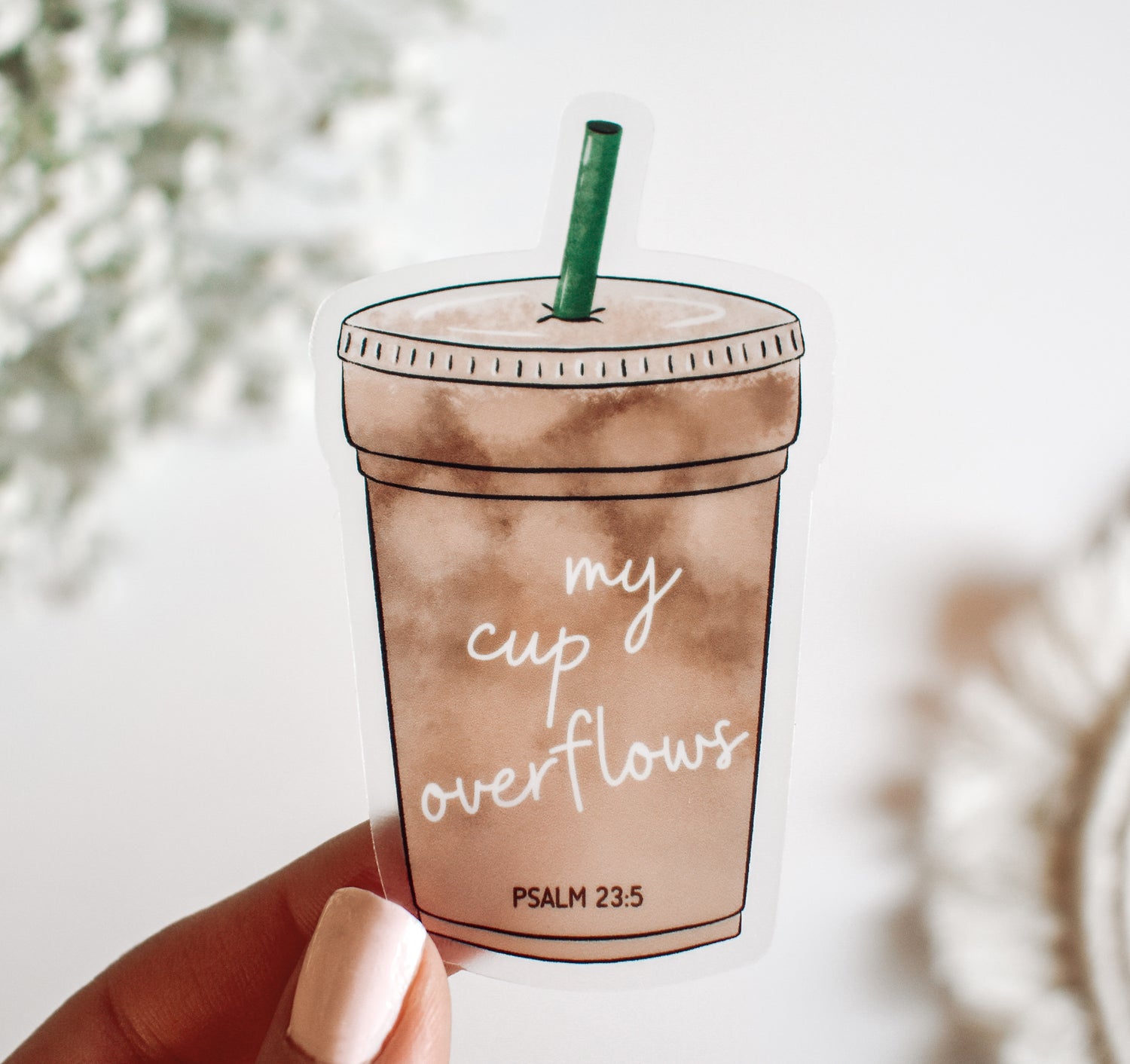 My cup overflows Christian Bible verse sticker with a iced coffee cup design