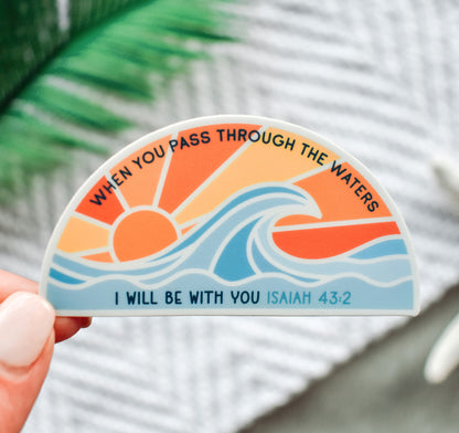 When You Pass Through The Waters, Isaiah 43:2 Bible verse sticker with an ocean wave at sunset