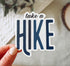 Take a hike hiking sticker