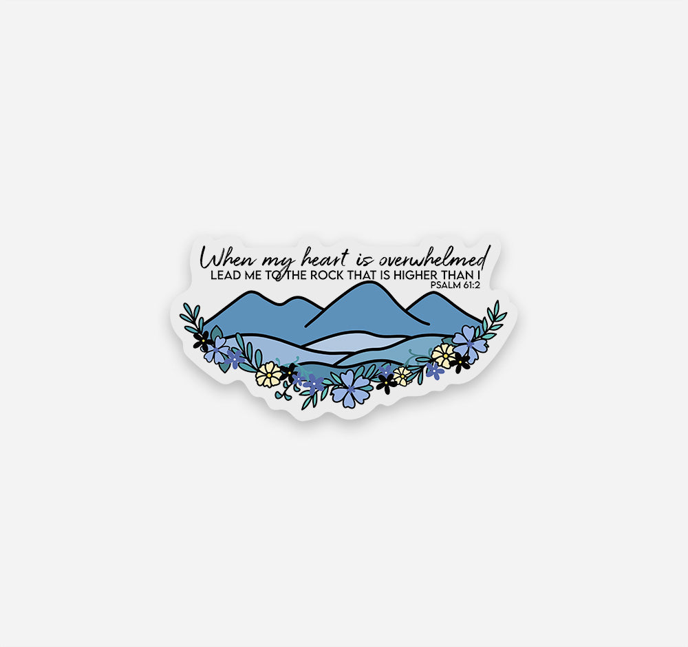 When My Heart is Overwhelmed, Psalm 61:2 Bible verse Christian sticker with a mountain and flowers